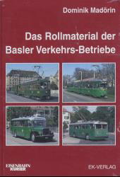 Dominik Madörin: Das Rollmaterial der Basler Verkehrs-Betriebe